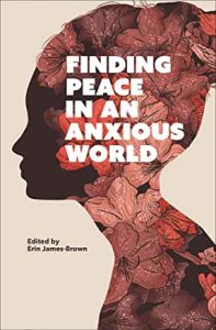 book cover for Finding Peace in an Anxious World by Erin James Brown.