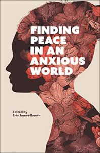 book cover for Finding Peace in an Anxious World by Erin James Brown.